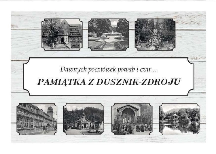Pamiątka z Dusznik-Zdroju. Dawnych pocztówek...
