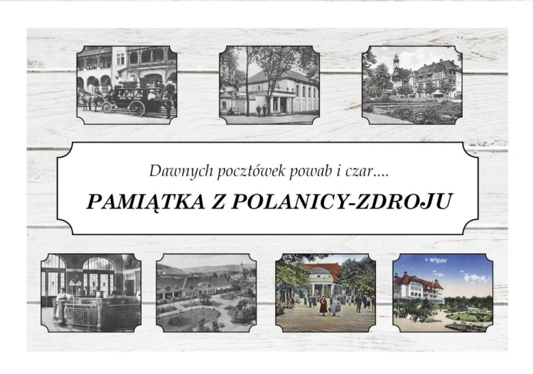 Pamiątka z Polanicy-Zdroju. Dawnych pocztówek...