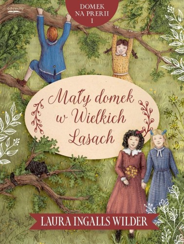 Domek na prerii (#1). Mały domek w Wielkich Lasach