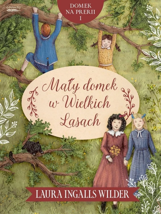Domek na prerii (#1). Mały domek w Wielkich Lasach