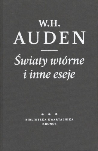 Światy wtórne i inne eseje, W.H. Auden