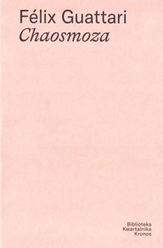 Chaosmoza, Felix Guattari