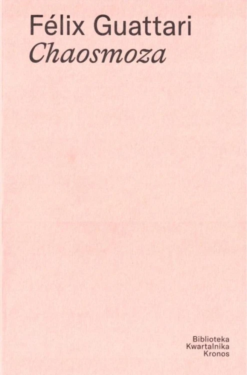 Chaosmoza, Felix Guattari