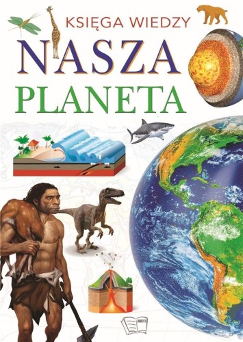 Księga wiedzy. Nasz Planeta, praca zbiorowa
