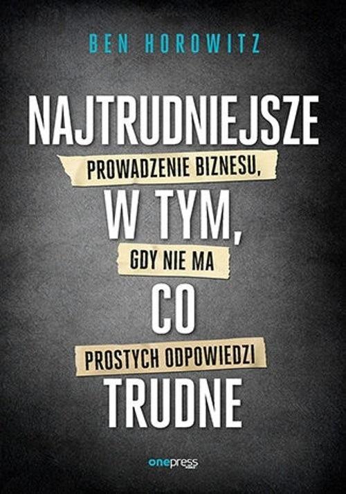 Najtrudniejsze w tym, co trudne, Ben Horowitz