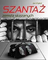 Szantaż. Zemsta skazanych, Jan Kąkol