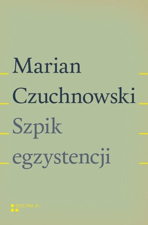 Szpik egzystencji, Marian Czuchnowski