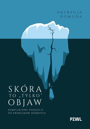 Skóra to tylko objaw. Kompleksowe podejście do...