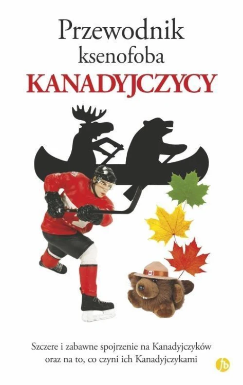 Przewodnik ksenofoba. Kanadyjczycy, David Ross