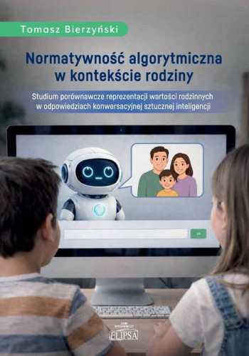 Normatywność algorytmiczna w kontekście rodziny