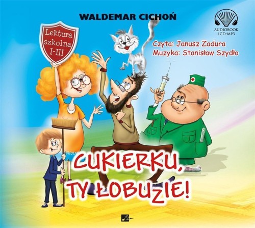 Cukierku, ty łobuzie! Audiobook, Waldemar Cichoń