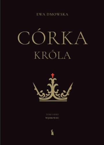 Córka króla, Ewa Dmowska