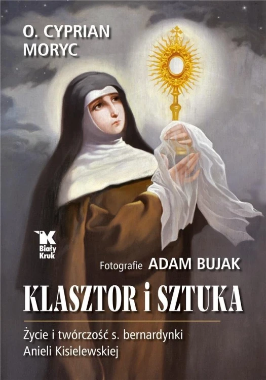 Klasztor i sztuka, o. Cyprian Moryc, Adam Bujak