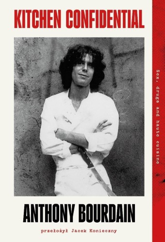 Kitchen Confidential, Anthony Bourdain