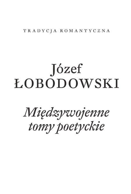Międzywojenne tomy poetyckie, Józef Łobodowski