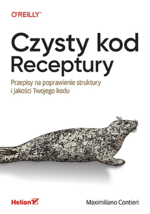 Czysty kod. Receptury. Przepisy na poprawienie..
