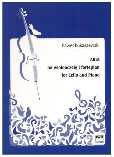 Aria na wiolonczelę i fortepian, Paweł Łukaszewski