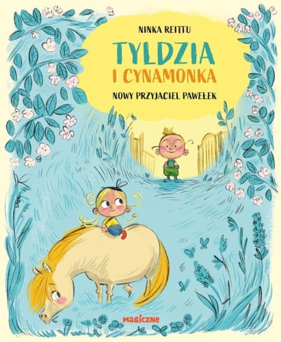 Tyldzia i Cynamonka. Nowy przyjaciel Pawełek