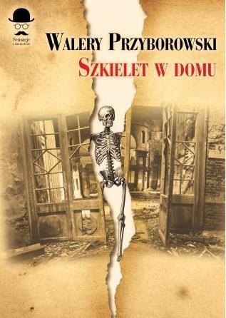 Szkielet w domu, Walery Przyborowski