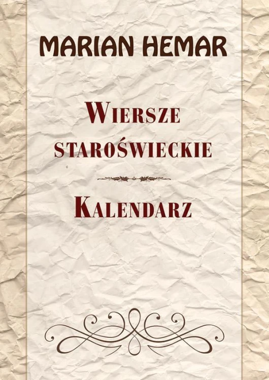 Wiersze staroświeckie. Kalendarz, Marian Hemar