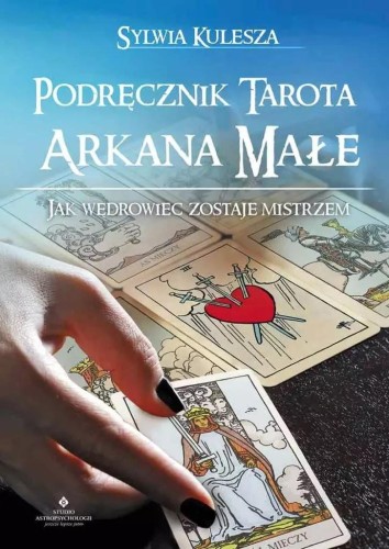 Podręcznik Tarota Arkana Małe, Sylwia Kulesza