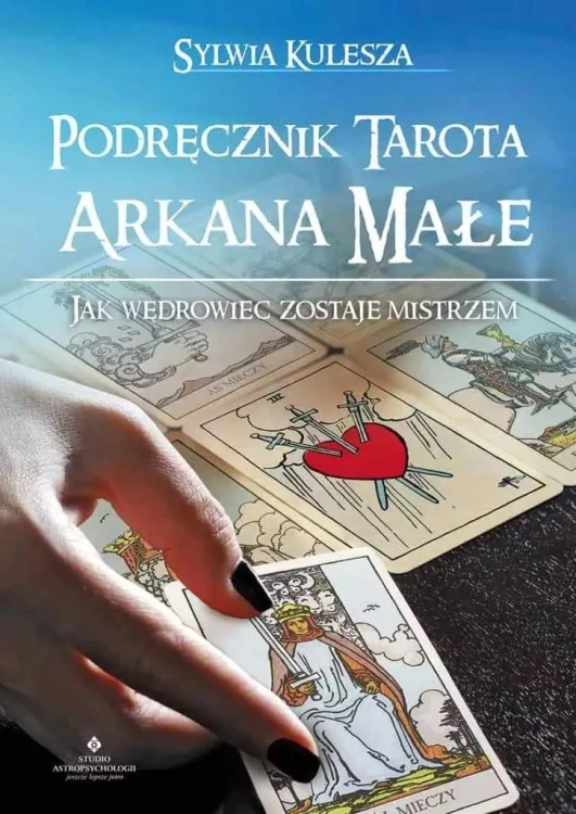 Podręcznik Tarota Arkana Małe, Sylwia Kulesza