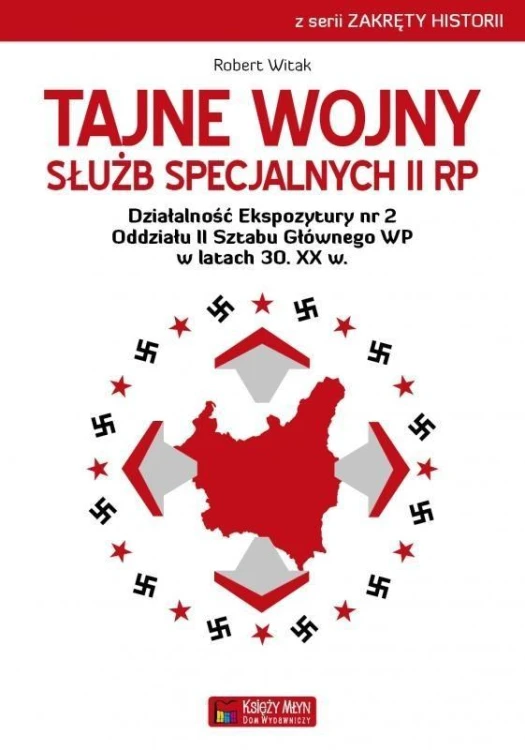 Tajne wojny służb specjalnych II RP, Robert Witak