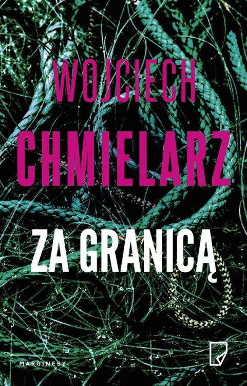Za granicą, Wojciech Chmielarz