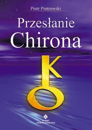 Przesłanie Chirona, Piotr Piotrowski