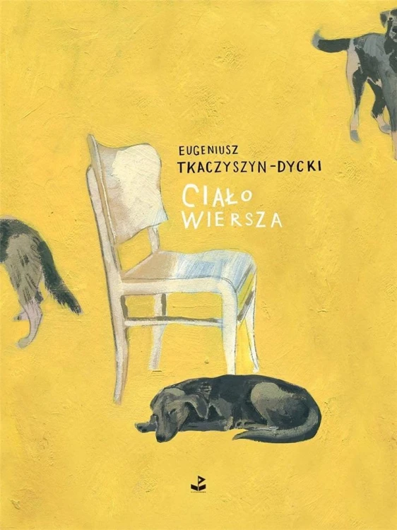 Ciało wiersza, Eugeniusz Tkaczyszyn-Dycki