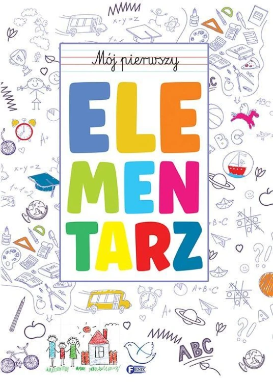 Mój pierwszy elementarz, praca zbiorowa
