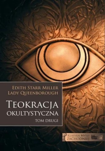 Teokracja okultystyczna T.2, Edith Starr Miller