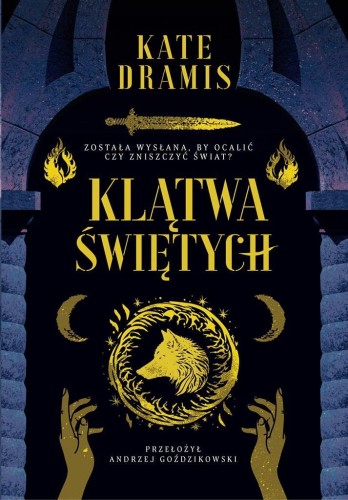 Klątwa Świętych, Kate Dramis, Andrzej Goździkowski