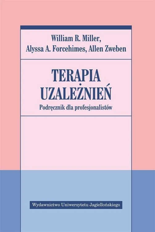 Terapia uzależnień. Podręcz. dla profesjonalistów