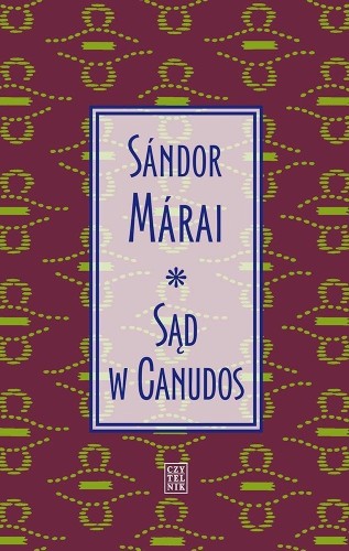 Sąd w Canudos, Sandor Marai