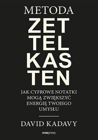 Metoda Zettelkasten, David Kadavy
