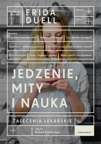 Jedzenie, mity i nauka, Frida Duell
