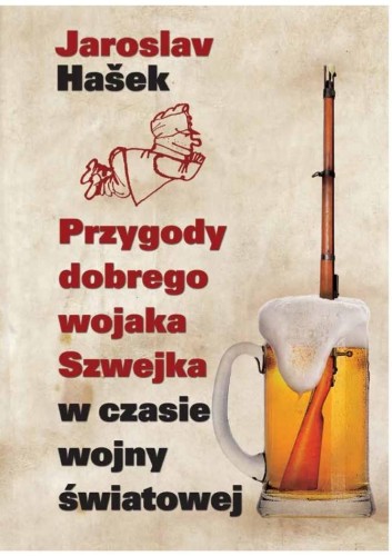 Przygody dobrego wojaka Szwejka BR, Hasek Jaroslav