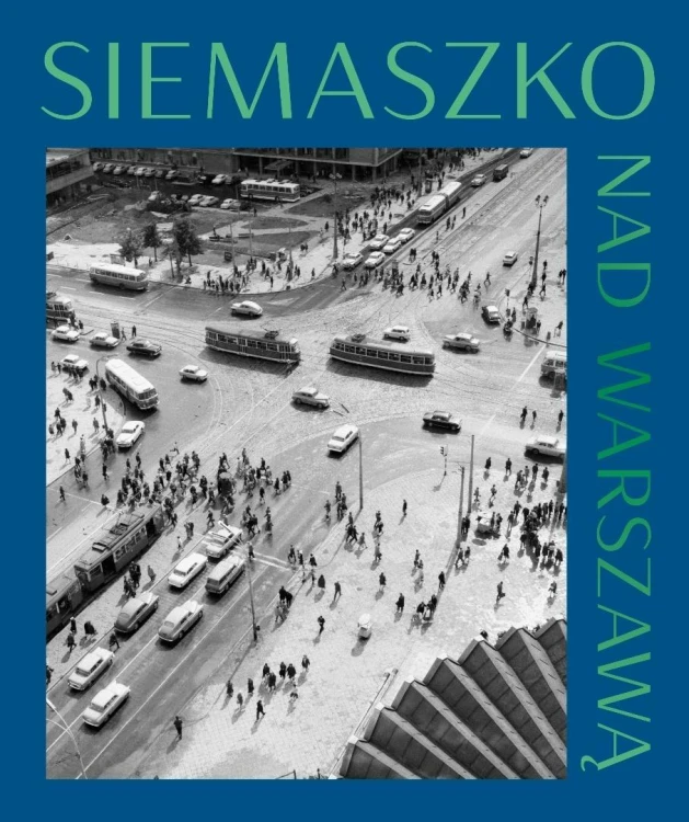 Nad Warszawą. Fotografie z lat 50 i 60