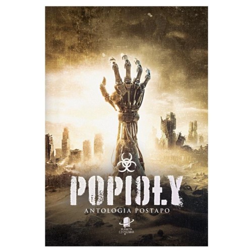 Popioły. Antologia postapo, praca zbiorowa