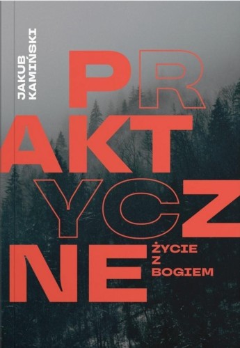 Praktyczne życie z Bogiem, Jakub Kamiński