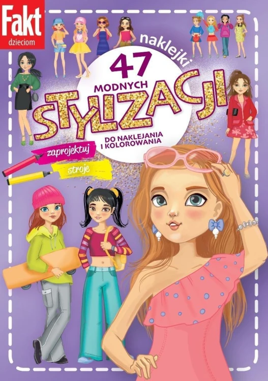 47 modnych stylizacji. Zaprojektuj stroje