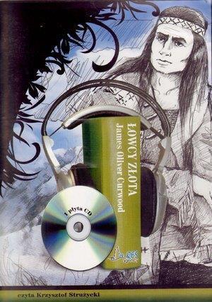 Łowcy złota Audiobook QES, James Oliver Curwood
