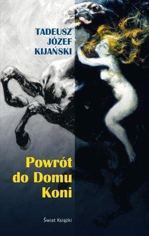 Powrót do Domu Koni, Tadeusz Kijański