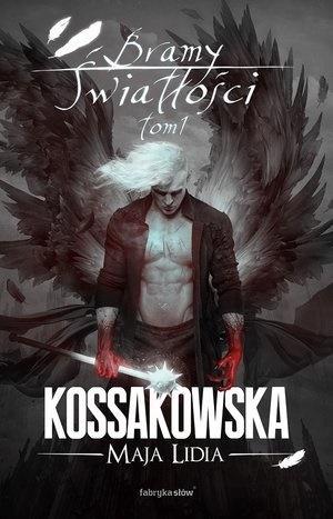 Bramy Światłości T.1 BR, Maja Lidia Kossakowska