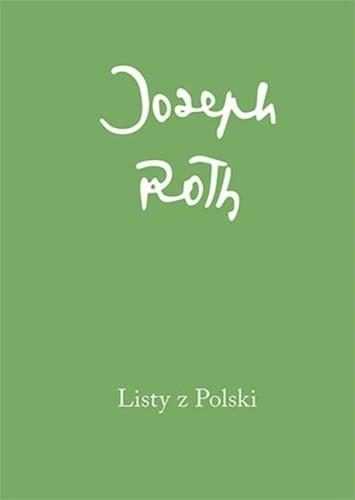 Listy z Polski, Joseph Roth