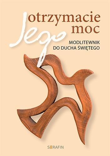 Otrzymacie Jego moc, praca zbiorowa