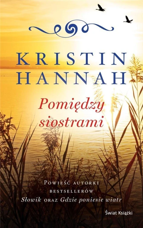 Pomiędzy siostrami, Kristin Hannah