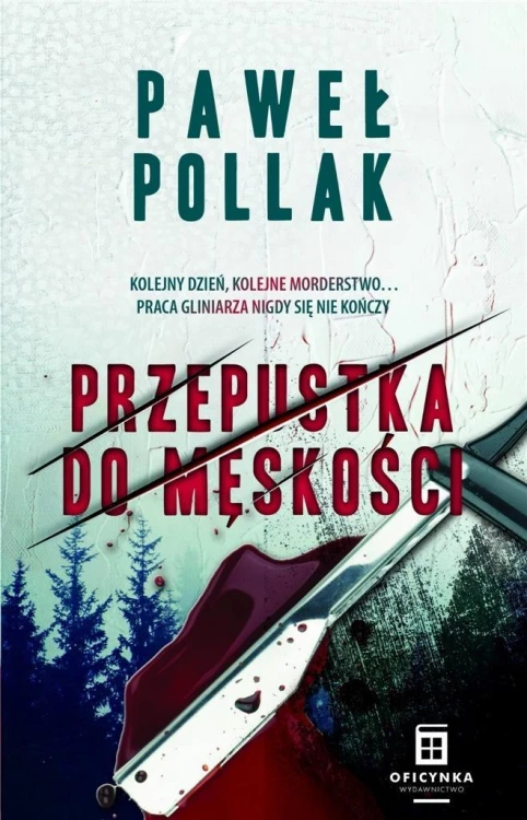 Przepustka do męskości, Paweł Pollak