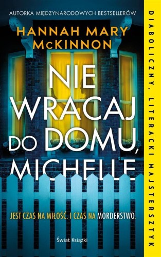 Nie wracaj do domu, Michelle, Hannah Mary McKinnon